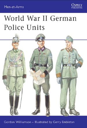 [Osprey Men at Arms 434] • World War II German Police Units